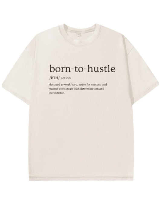 Born To Hustle T-Shirt