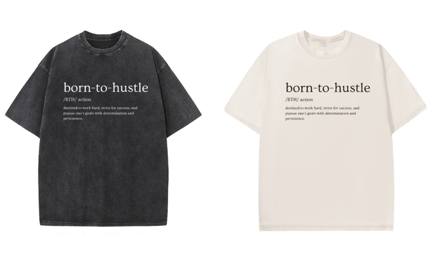 Born To Hustle T-Shirt